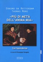 «Più di metà dell'anima mia». Corrispondenza
