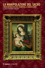 manipolazione del sacro. L'immagine religiosa nel mondo della comunicazione