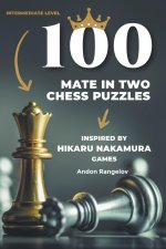 100 Mate in Two Chess Puzzles, Inspired by Hikaru Nakamura Games