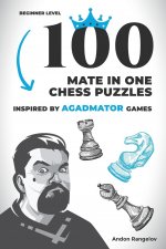 100 Mate in One Chess Puzzles, Inspired by Agadmator Games