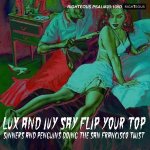 Lux and Ivy say flip your Top, 2 Audio-CD