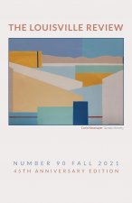 Louisville Review v 90 Fall 2021
