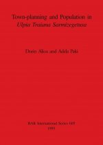 Town-Planning and Population in Ulpia Traiana Sarmizegetusa