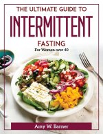 Ultimate Guide to Intermittent Fasting
