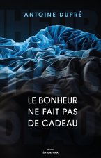 Le bonheur ne fait pas de cadeau
