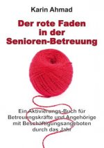 Der rote Faden in der Senioren-Betreuung
