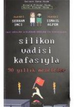 Silikon Vadisi Kafasiyla 90 Yillik Meseleler