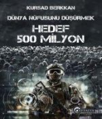 Dünya Nüfusunu Düsürmek - Hedef 500 Milyon