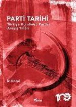 Parti Tarihi 2. Kitap - Türkiye Komünist Partisi Arayis Yillari 1927-1965