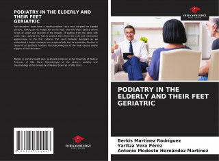 PODIATRY IN THE ELDERLY AND THEIR FEET GERIATRIC