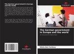 The German government in Europe and the world