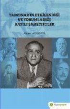 Tanpinarin Etkilendigi ve Yorumladigi Batili Sahsiyetler