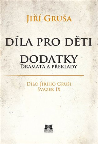 Díla pro děti. Dodatky, dramata a překlady