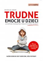 Trudne emocje u dzieci. Jak wspólnie rozwiązywać problemy w domu i w szkole