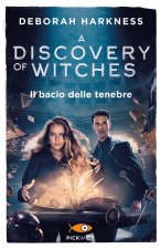 bacio delle tenebre. A discovery of witches