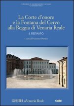 Corte d'onore e la fontana del Cervo alla Reggia di Venaria Reale. Il restauro