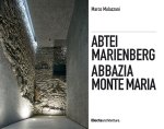Abbazia Monte Maria. Monte Maria, la storia Werner Tscholl, la rivitalizzazione dell'abbazia-Abtei Marienberg. Marienberg, die Geschichte Werner Tscho