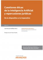 Cuestiones éticas de la Inteligencia Artificial y repercusiones jurídicas (Papel