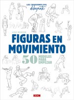 Los cuadernos del dibujante. Figuras en movimiento