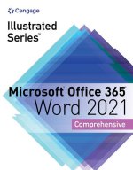Illustrated Series (R) Collection, Microsoft (R) Office 365 (R) & Word (R) 2021 Comprehensive