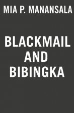 Blackmail And Bibingka