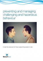 preventing and managing challenging and hazardous behaviour