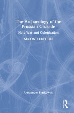 Archaeology of the Prussian Crusade