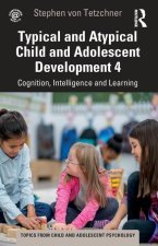 Typical and Atypical Child and Adolescent Development 4