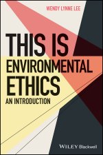 This is Environmental Ethics - An Introduction