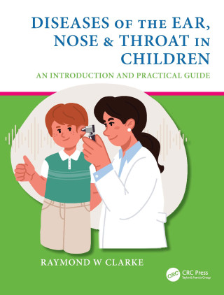 Diseases of the Ear, Nose & Throat in Children