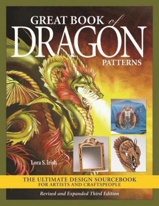 Great Book of Dragon Patterns, Revised and Expanded Third Edition