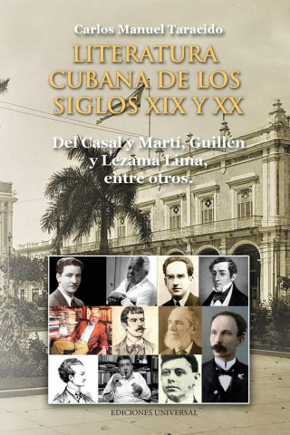 LITERATURA CUBANA DE LOS SIGLOS XIX Y XX (Del Casal y Marti, Guillen y Lezama Lima, entre otros)