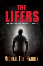 Lifers, The Dmitry Chronicles - Part I