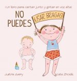 No puedes !usar bragas!