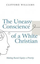 Uneasy Conscience of a White Christian