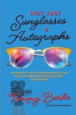 Not Just Sunglasses and Autographs
