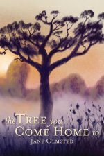 Tree You Come Home To