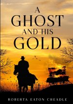 Ghost and His Gold