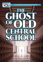 Ghost of Old Central School