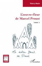 L'oeuvre-fleur de Marcel Proust