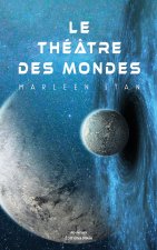 Le théâtre des mondes