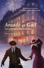 Arcade et Gail - Les amours impossibles Tome 1