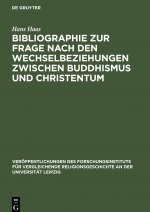 Bibliographie zur Frage nach den Wechselbeziehungen zwischen Buddhismus und Christentum