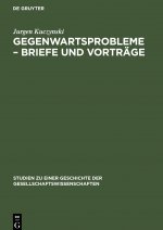 Gegenwartsprobleme - Briefe und Vortrage