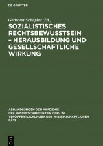 Sozialistisches Rechtsbewusstsein - Herausbildung und gesellschaftliche Wirkung