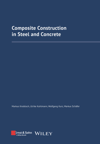 Composite Construction in Steel and Concrete