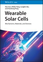 Wearable Solar Cells - Mechanisms, Materials, and Devices