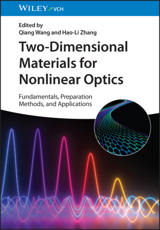 Two-Dimensional Materials for Nonlinear Optics - Fundamentals, Preparation Methods, and Applications