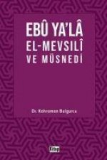 Ebu Yala El-Mevsili ve Müsnedi
