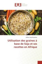Utilisation des graines a base de Soja et ses recettes en Afrique